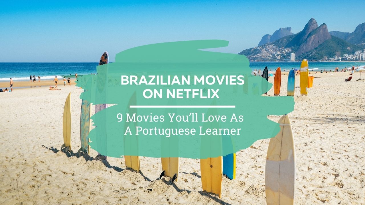 Best Brazilian Movies On Netflix Storylearning