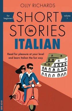 Italian Short Stories For Beginners by Olly Richards