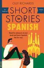 Spaanse korte verhalen voor Beginners Olly Richards