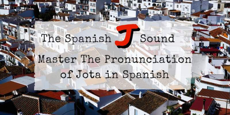 The Spanish J Sound