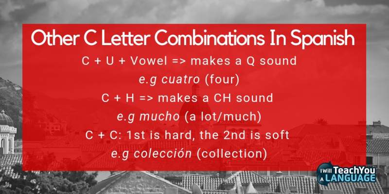 how to pronouce other C letter combinations in Spanish