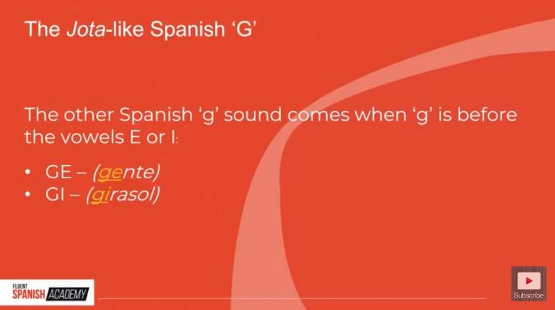 the soft Spanish G sound