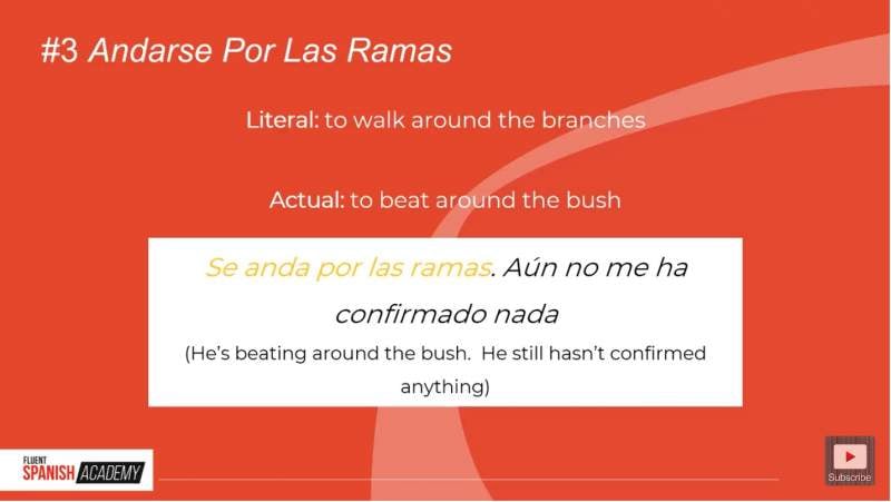 Spanish idioms andarse por las ramas