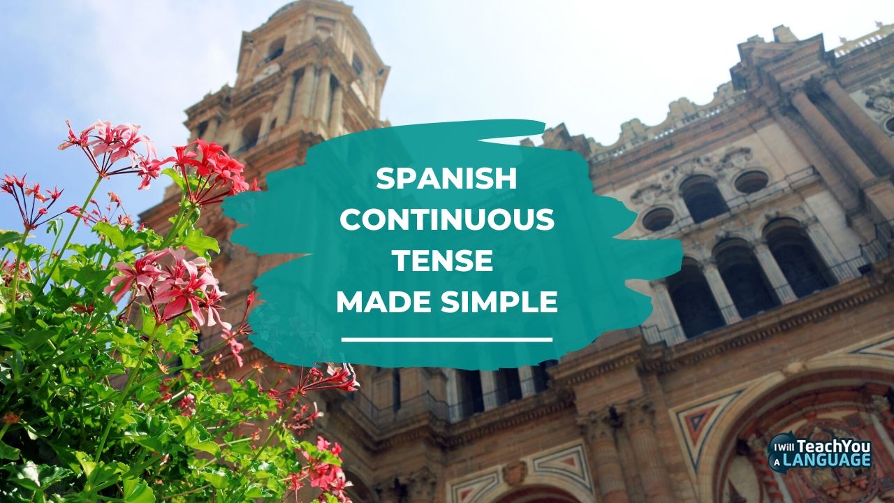 Spanish continuous tense made simple