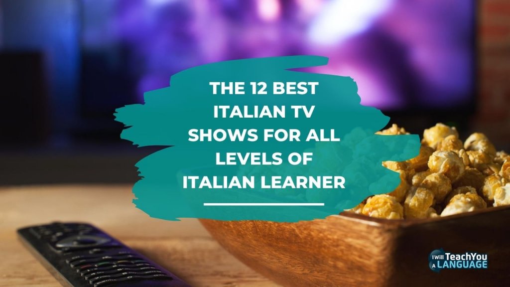 12 Best Italian TV Shows StoryLearning