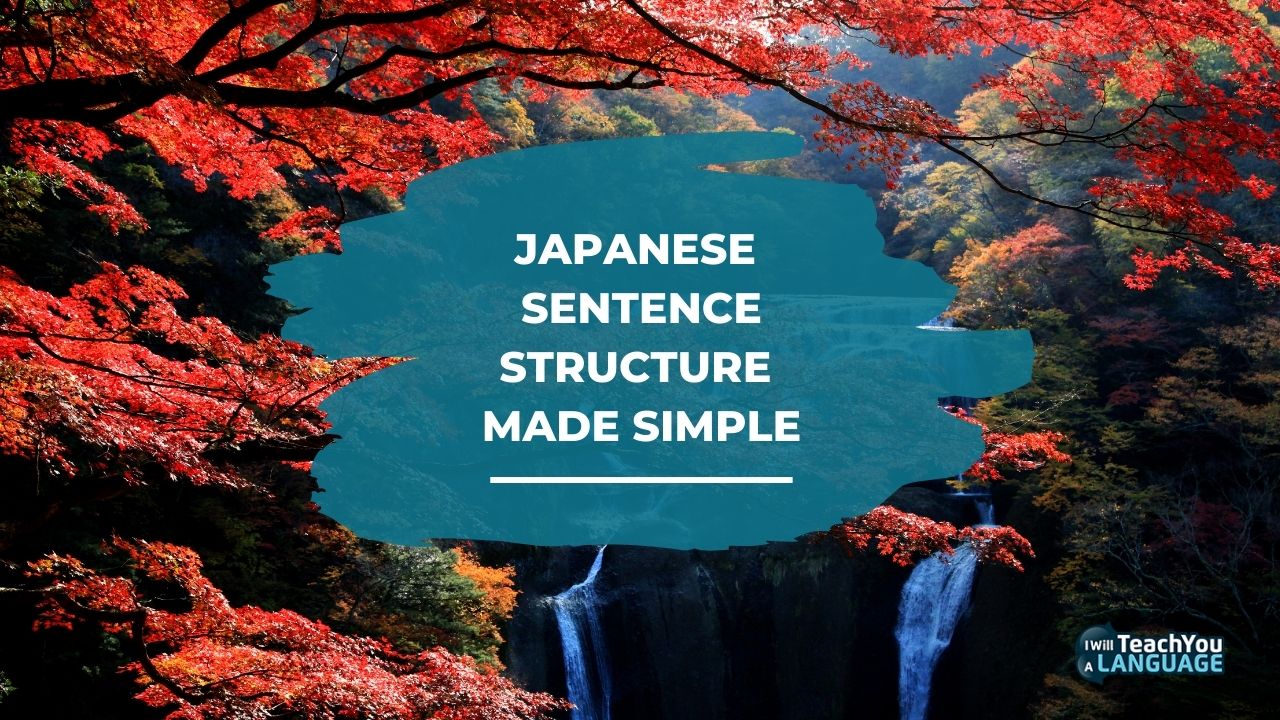 Japanese sentence structure made simple