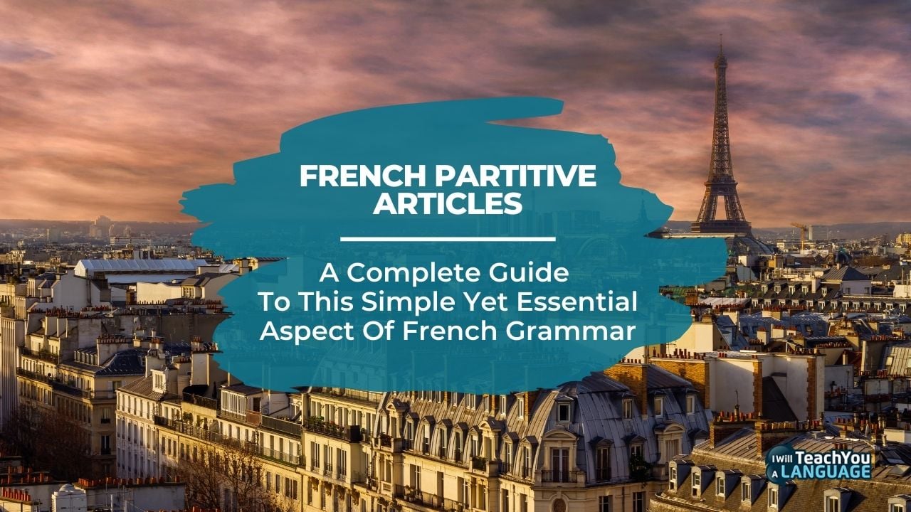 Partitive Articles In French When How To Use Them