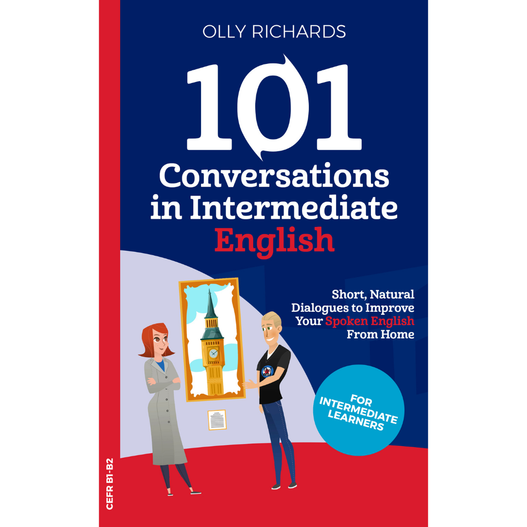  “101 Conversations in Intermediate English” by Olly Richards