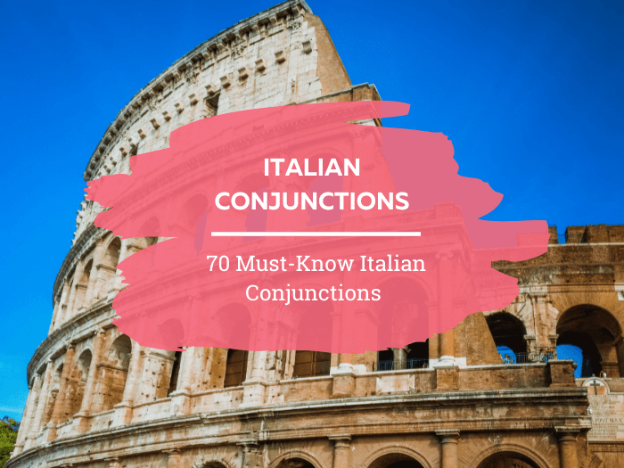 70 Must-Know Italian Conjunctions to Improve Your Fluency