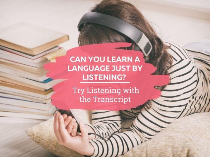 can you learn a language just by listening?