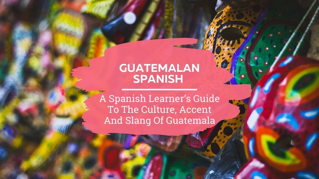 Fall in Love with These Five Guatemalan Spanish Phrases - Insider