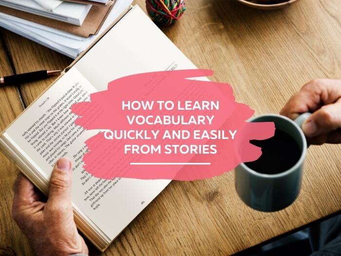 Learn Vocabulary From Stories Easily StoryLearning