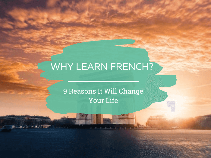 9 Reasons to learn French