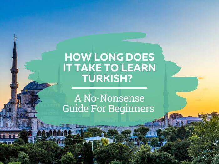 How long does it take to learn Turkish?