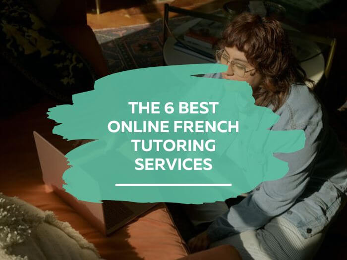 The 6 best online French tutoring services