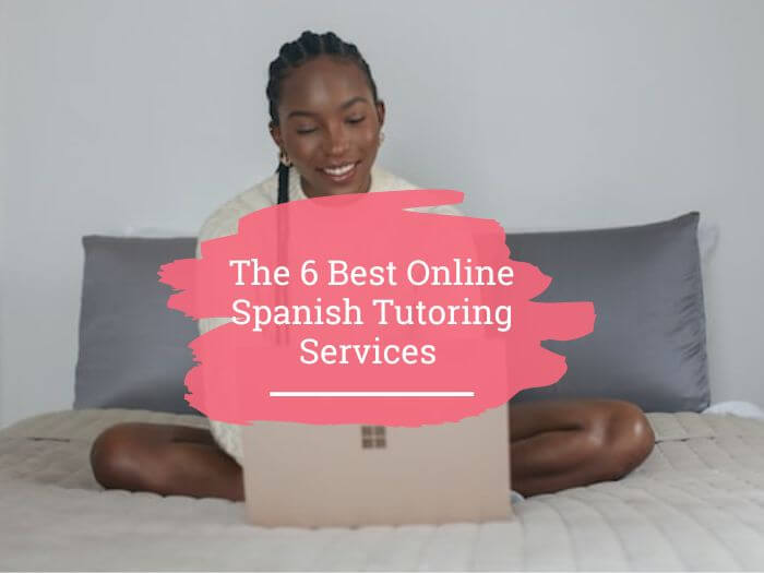 The 6 best online Spanish tutoring services