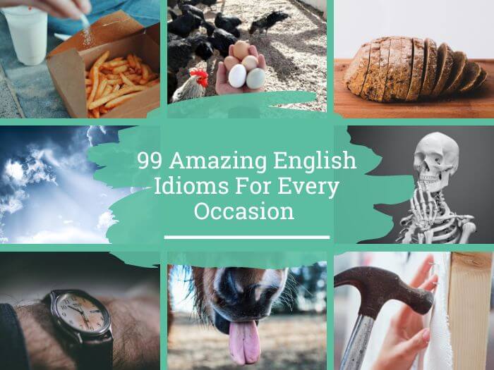 99 amazing English idioms for every occasion