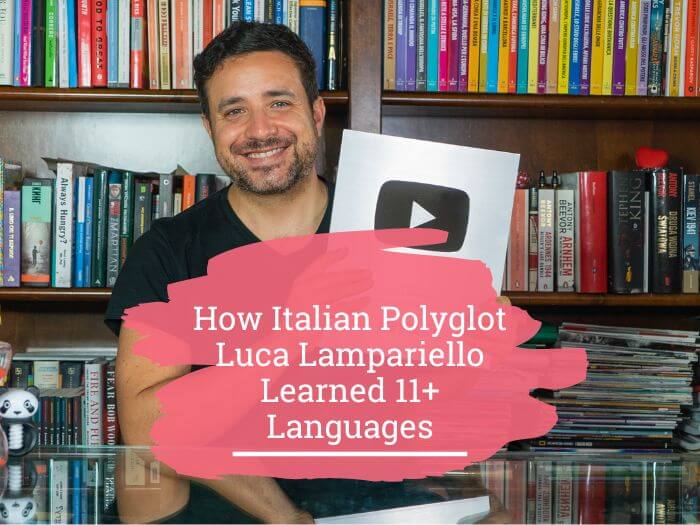 How Italian polyglot Luca Lampariello learned 11+ languages