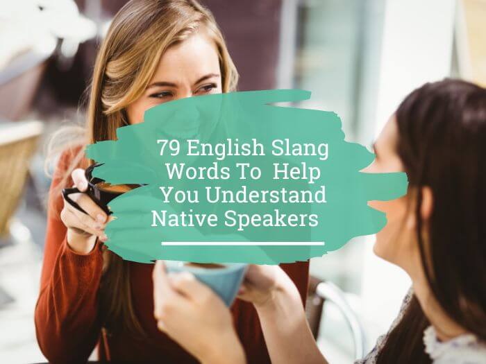 79 Incredible English Slang Words – StoryLearning