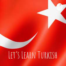 Turkish podcast Let's Learn Turkish 