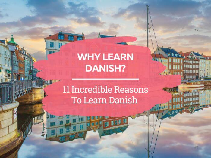 why learn Danish