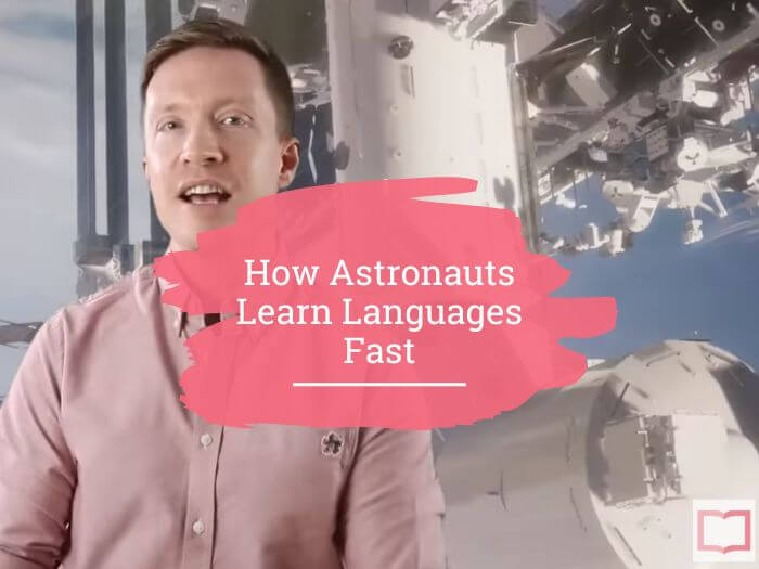 How Astronauts Learn Languages Fast