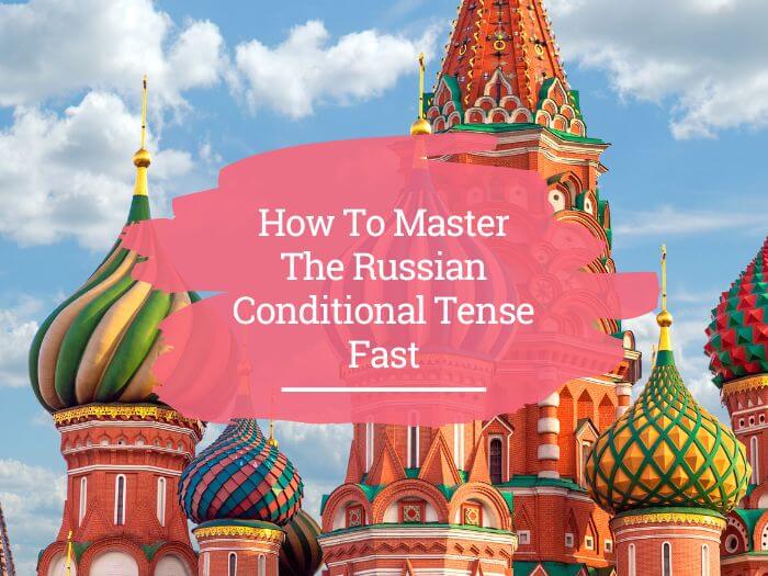 Russian conditional tense