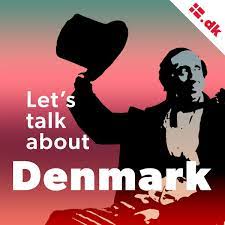 Danish podcasts Let’s Talk About Denmark