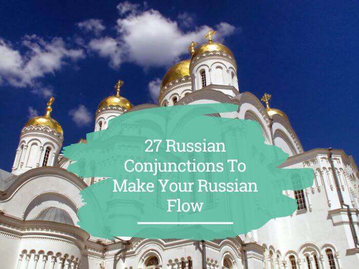 27 Russian Conjunctions To Speak With Ease – StoryLearning