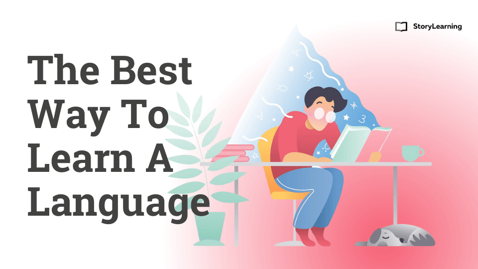 best way to learn a language