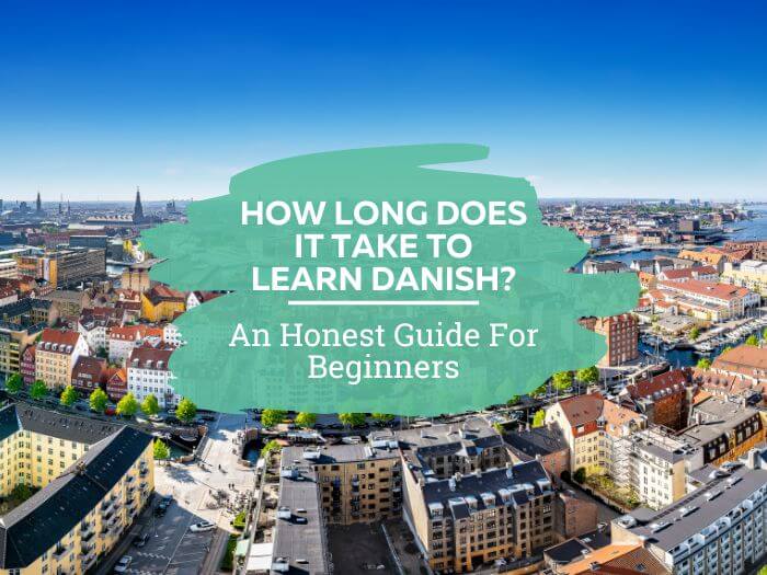 How long does it take to learn Danish?