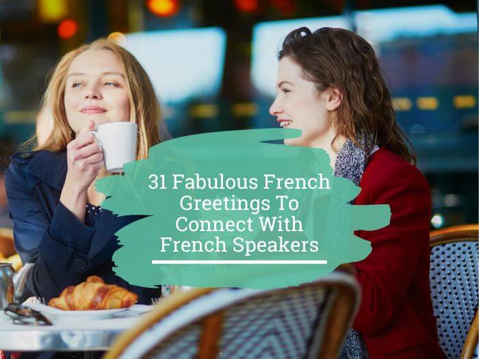 31 Fabulous French Greetings – StoryLearning