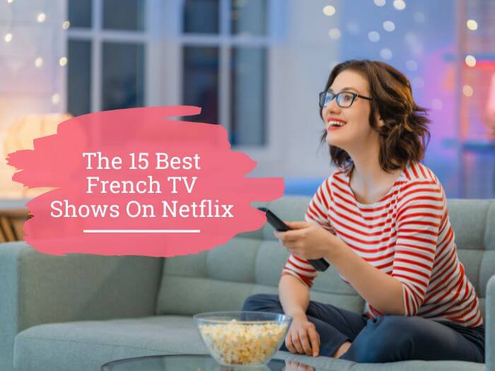 French TV shows on Netflix