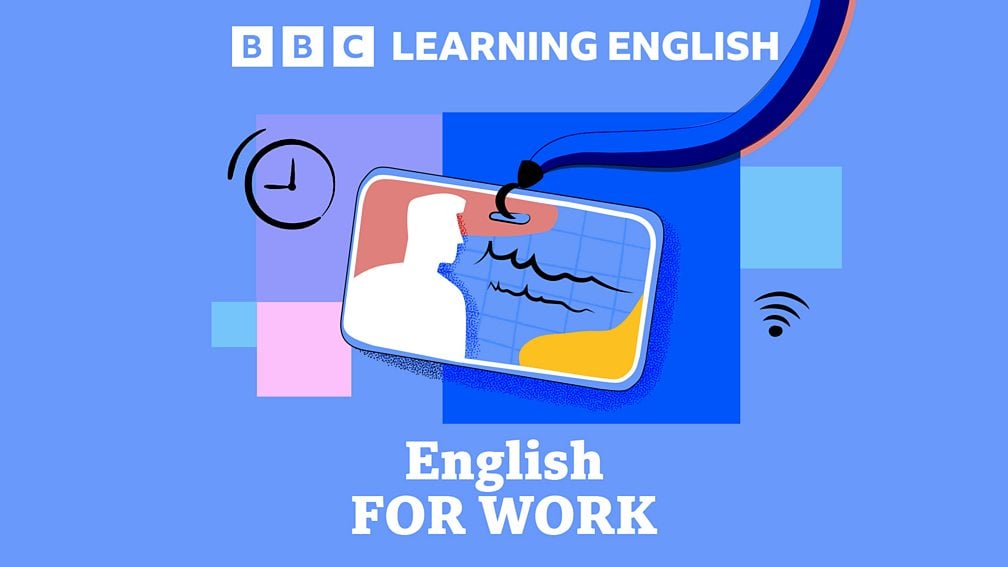 Business English podcasts BBC Learning English for Work 