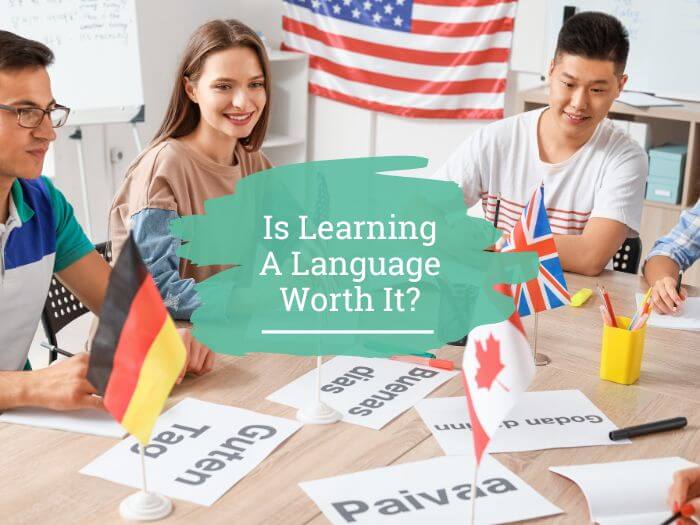 Is Learning A Language Worth It?