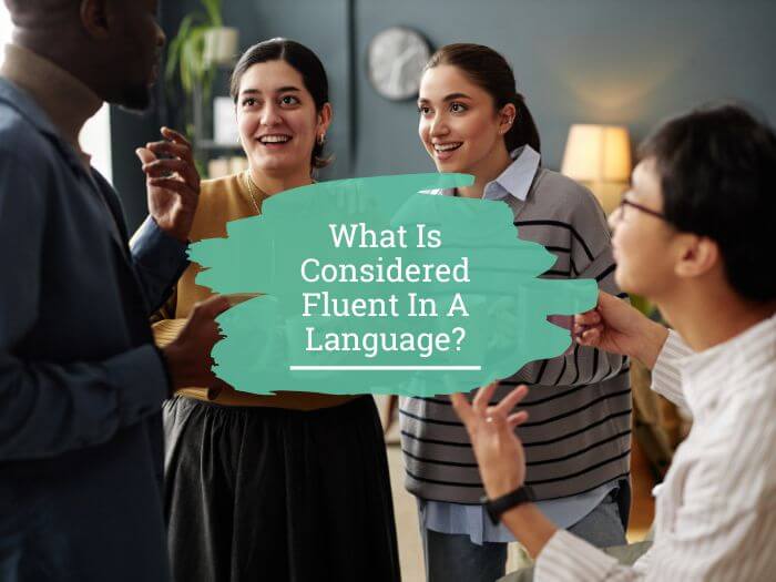 What Is Considered Fluent In A Language?