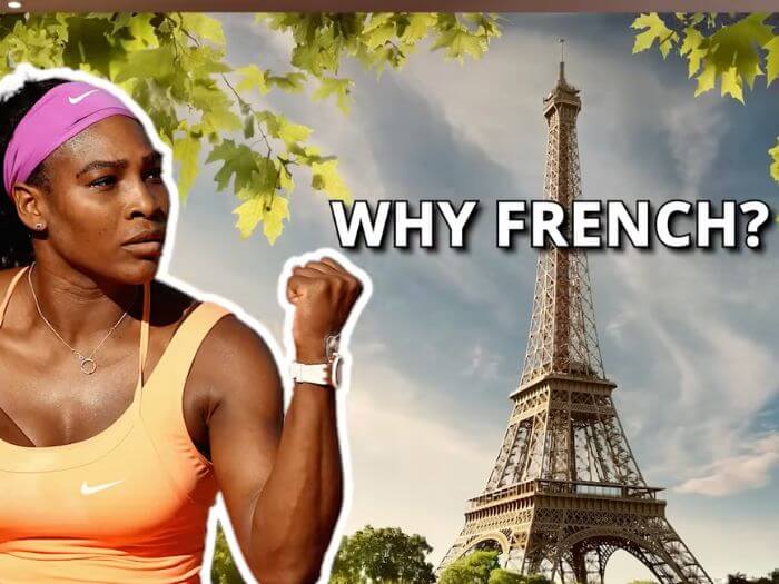 Why does Serena Williams speak French? 