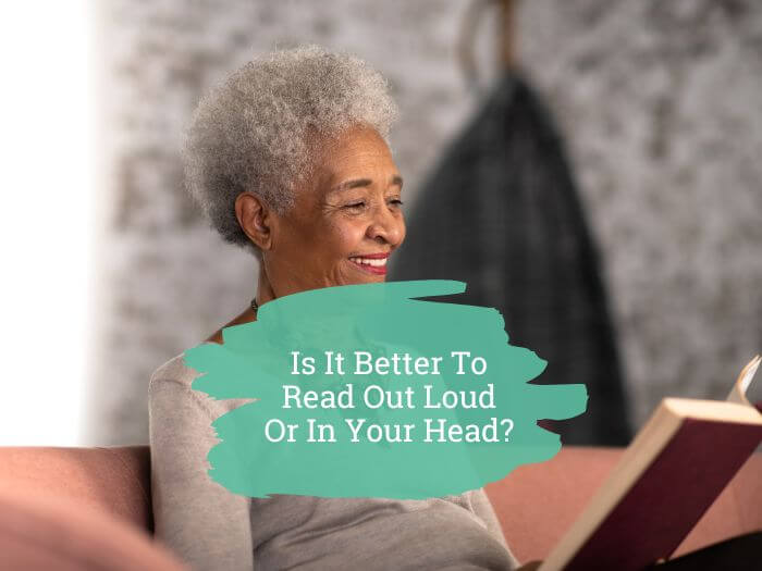 Is it better to read out loud or in your head?