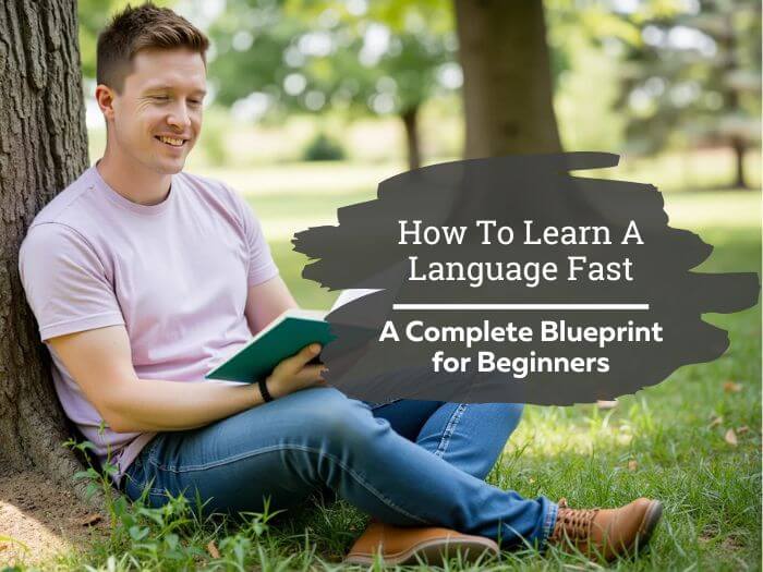 How to learn a language fast