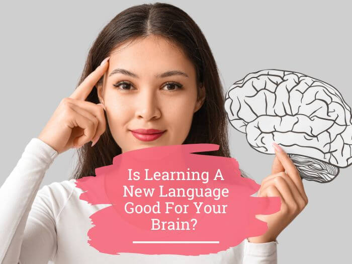 Is Learning A New Language Good For Your Brain?