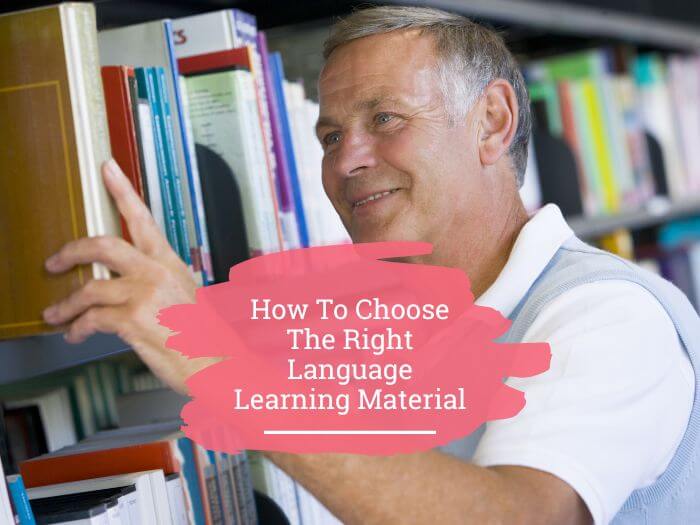 how to choose the right language learning material