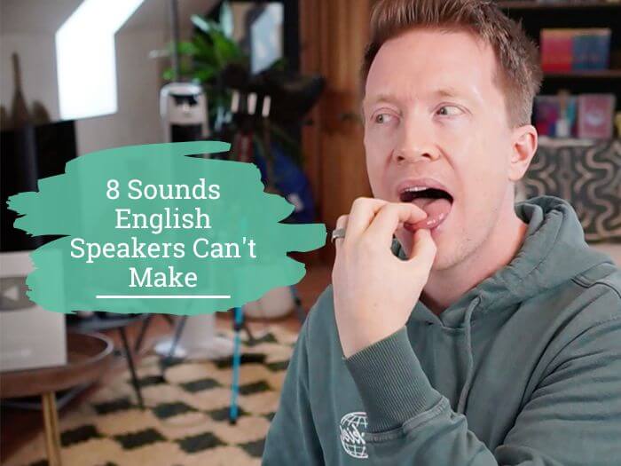 8 Sounds English Speakers Can't Make