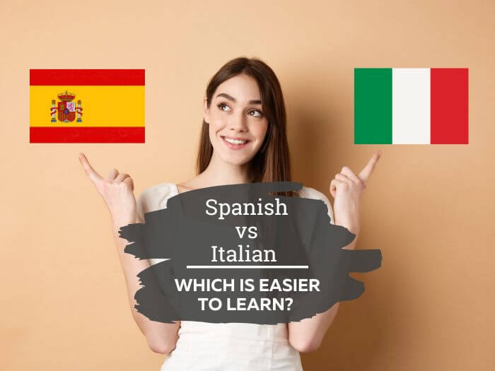 Spanish vs Italian which is easier