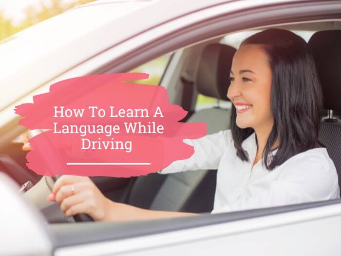 learn a language while driving