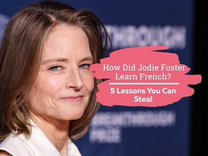 How did Jodie Foster learn French