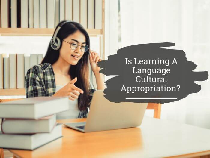 Is language learning cultural appropriation