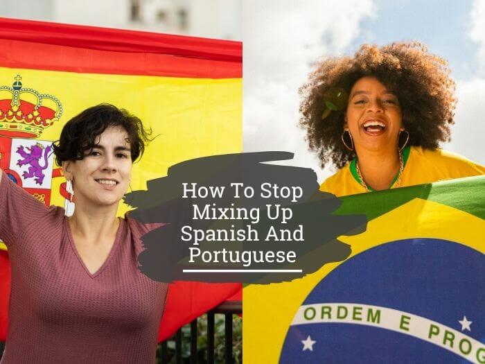 mixing up Spanish and Portuguese