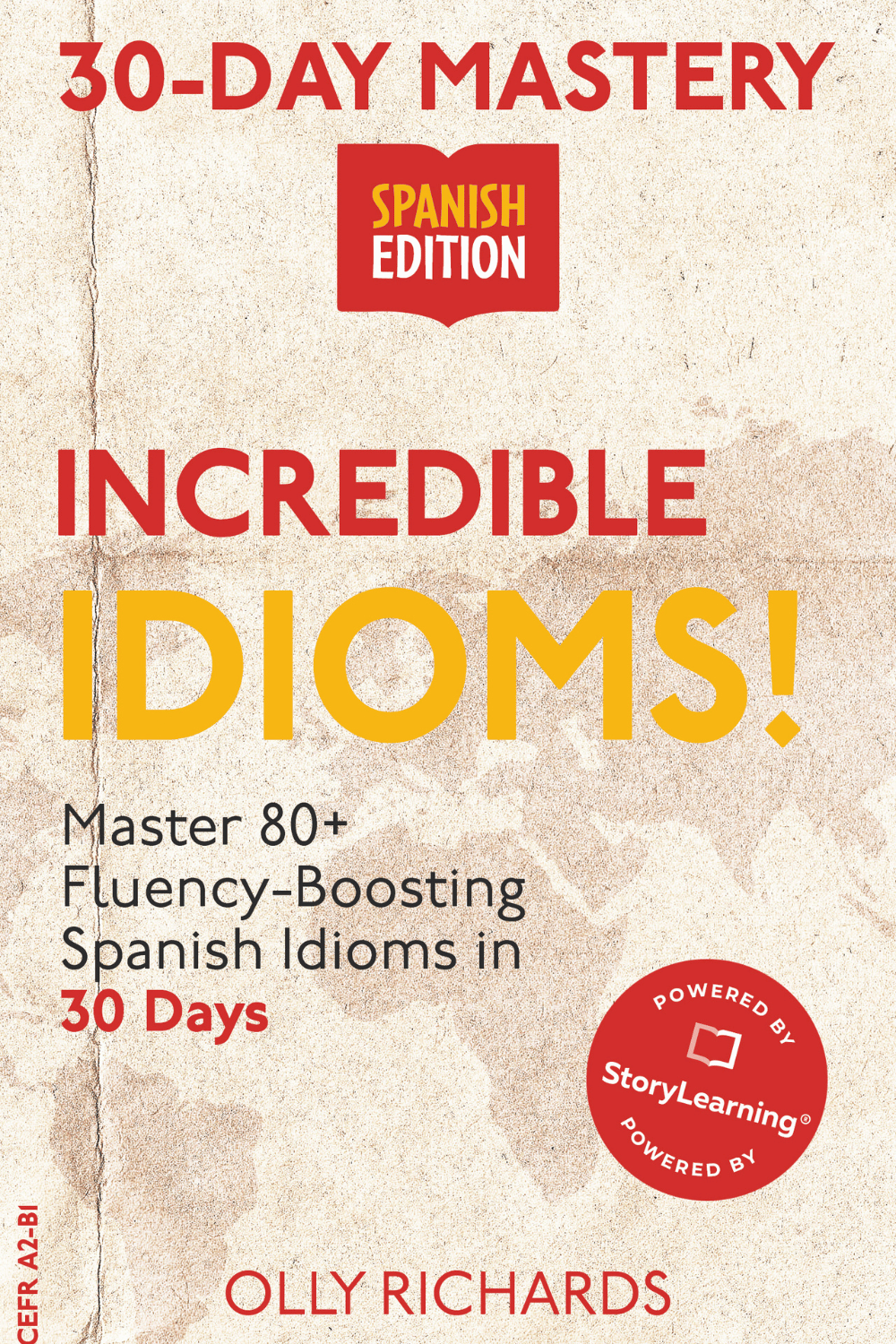Cover of Incredible Idioms in Spanish